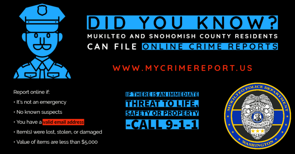 Did you know? Mukilteo and Snohomish County residents can file online crime reports.